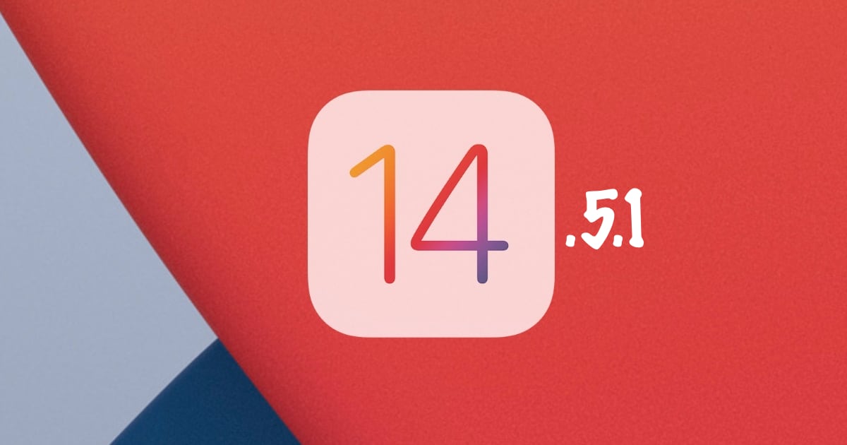 iOS 14.5.1 and iPadOS 14.5.1