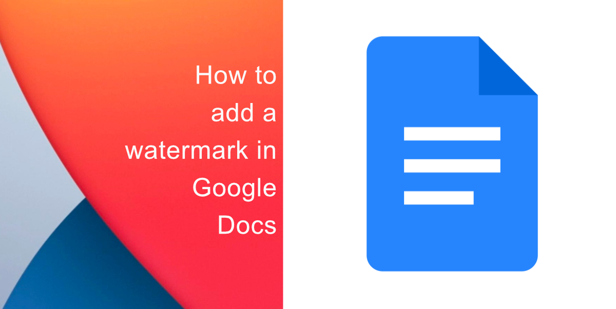 How to add a watermark in Google Docs
