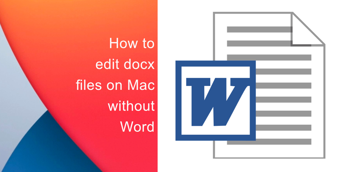 How to edit docx files on Mac without Word
