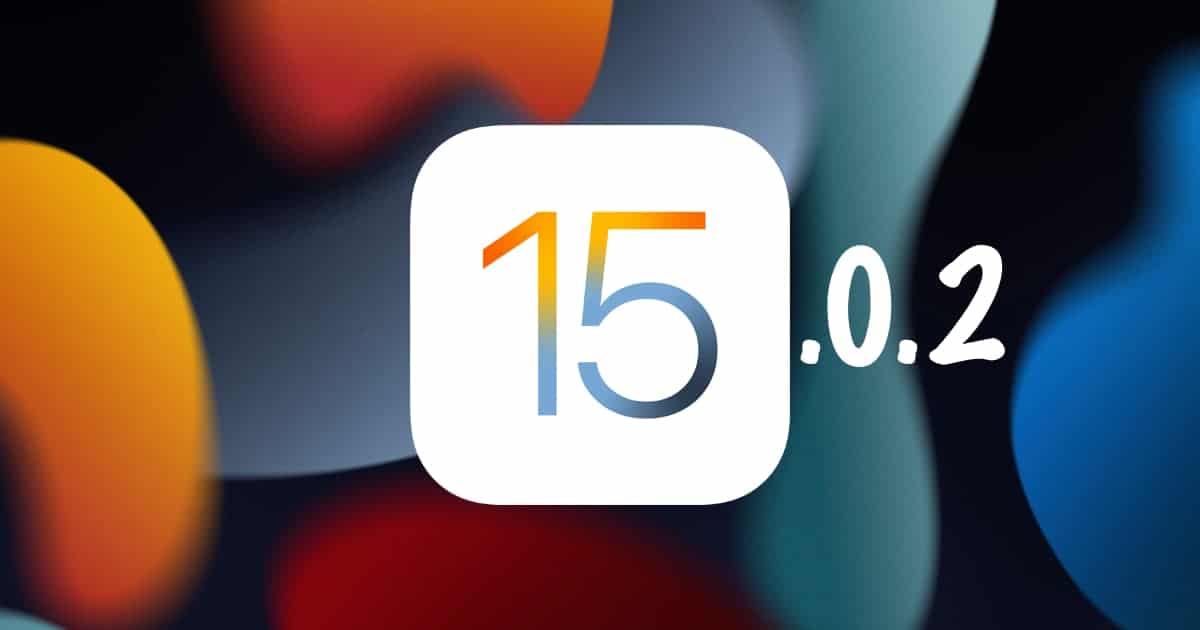 iOS 15.0.2 iPadOS 15.0.2