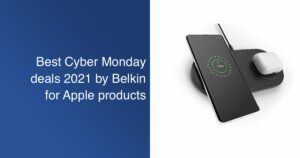 Best Cyber Monday deals 2021 by Belkin for Apple products