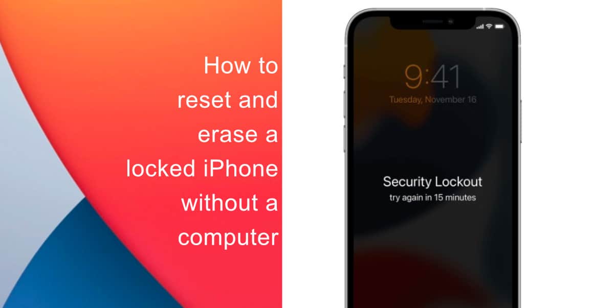 How to reset and erase a locked iPhone without a computer