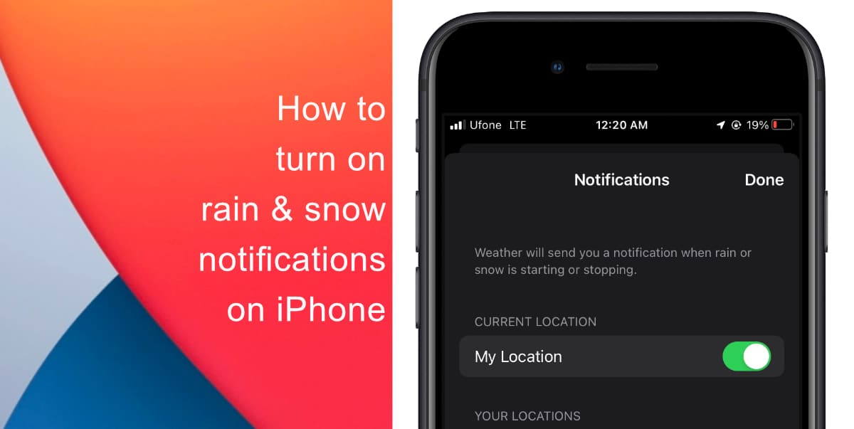 How to turn on rain and snow notifications for your current location on iPhone