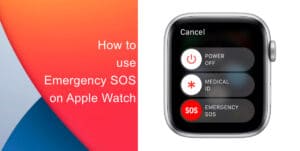 How to use Emergency SOS on Apple Watch