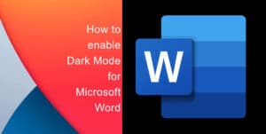 How to enable Dark Mode for Microsoft Word