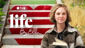 Apple TV+ Life By Ella