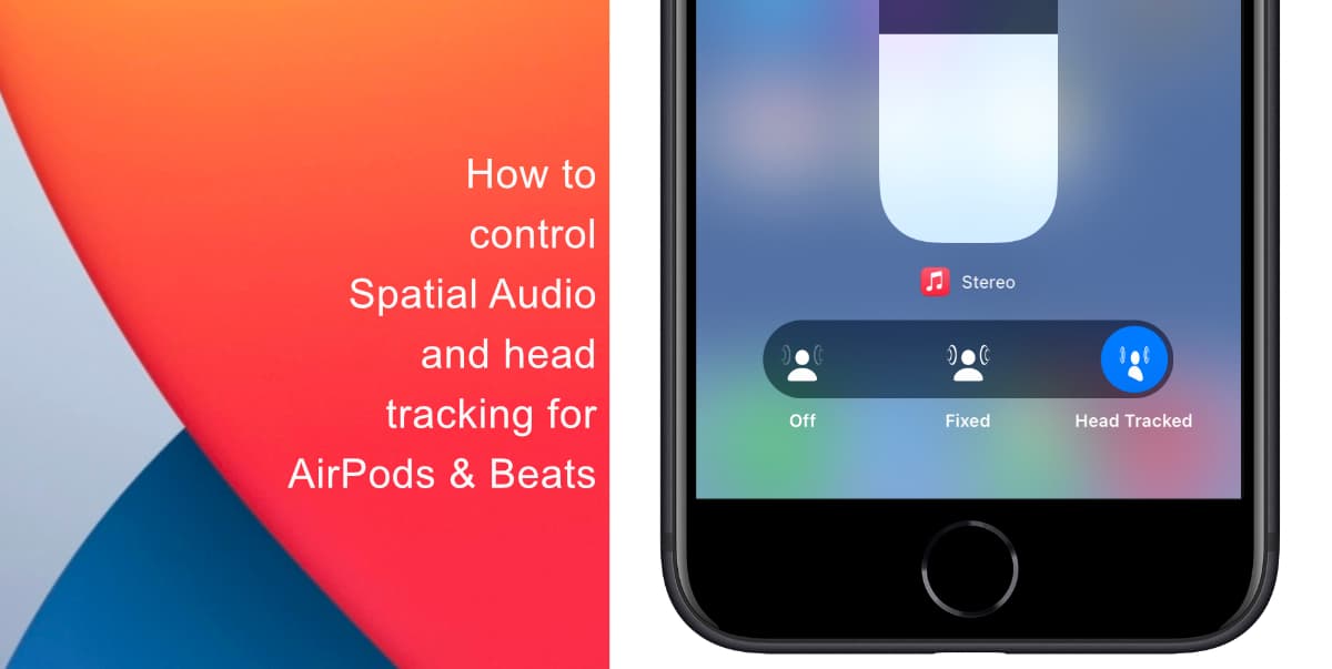 How to control Spatial Audio and head tracking for compatible AirPods and Beats