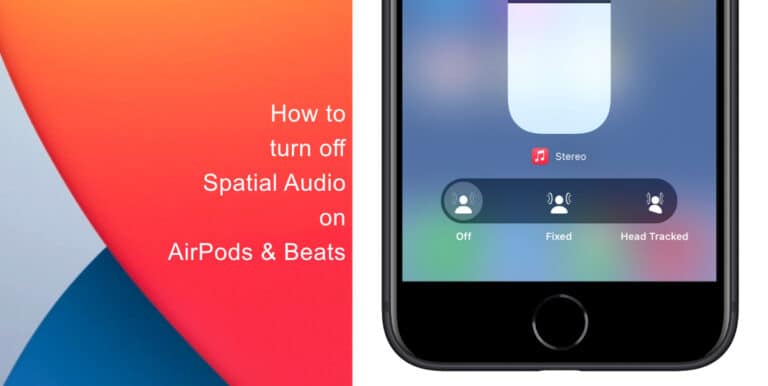 How to turn off Spatial Audio on compatible AirPods and Beats