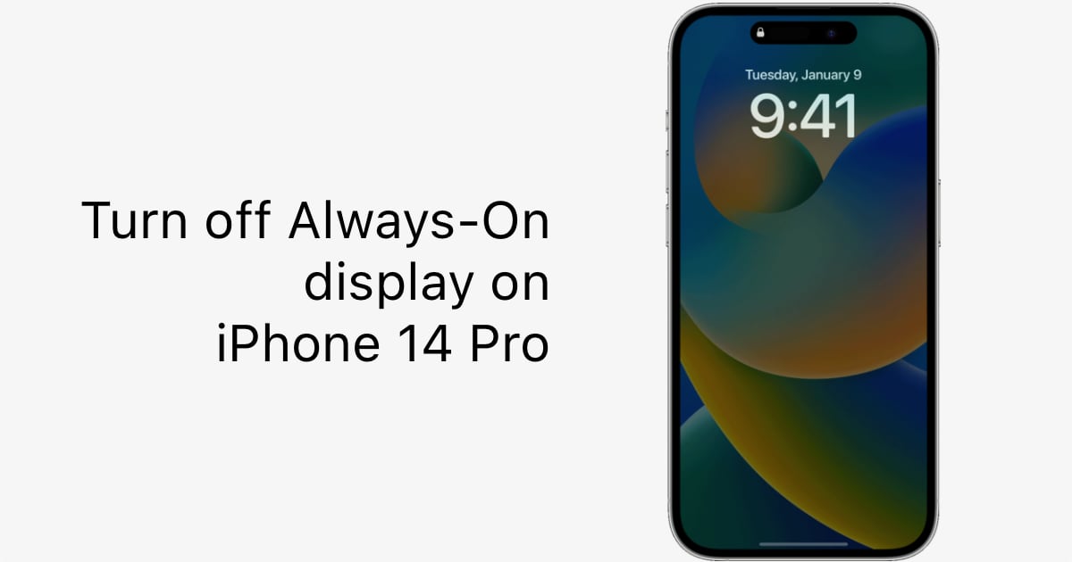 turn off Always On display on iPhone 14 Pro