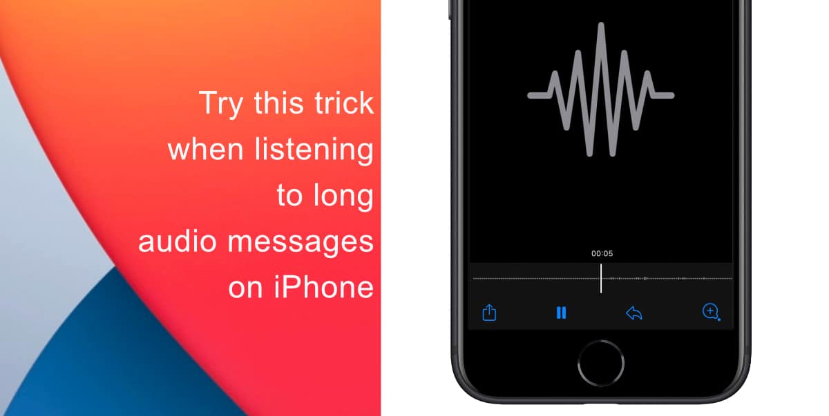 Try this trick when listening to long iMessage audio messages on iPhone