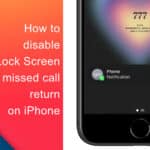 how to disable Lock Screen missed call return on iPhone