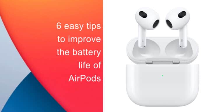 6 easy tips to improve the battery life of AirPods