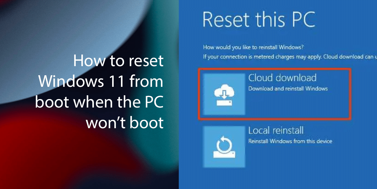 How to reset Windows 11 from boot when the PC won’t boot featured