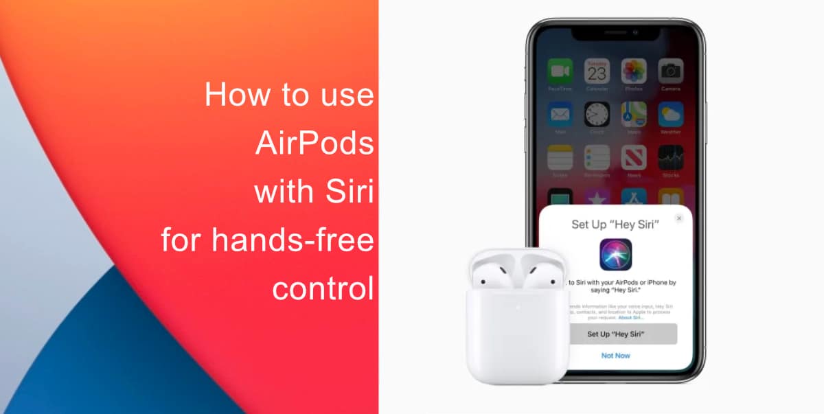 How to use AirPods with Siri for hands-free control