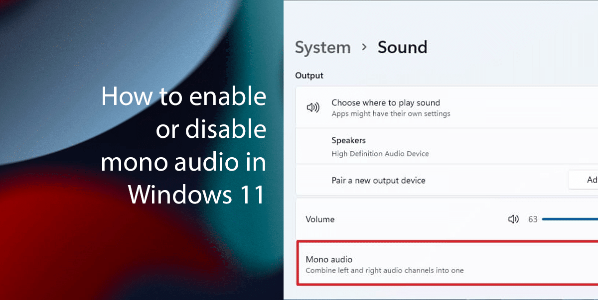 How to enable or disable mono audio in Windows 11 featured