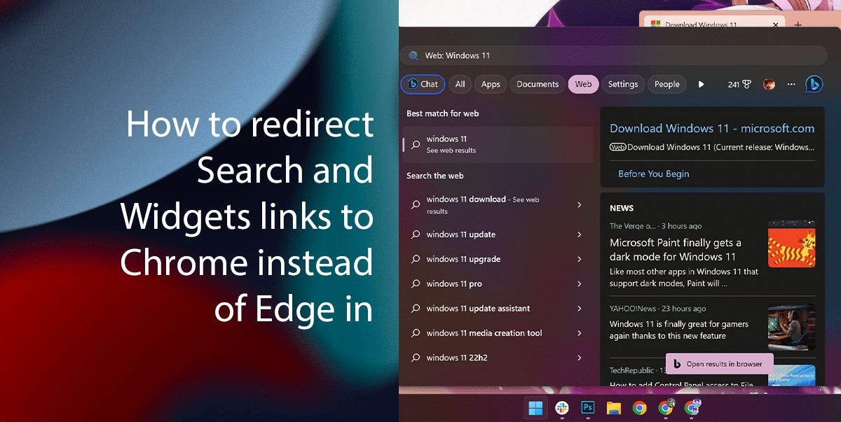 How to redirect Search and Widgets links to Chrome instead of Edge in Windows 11 featured