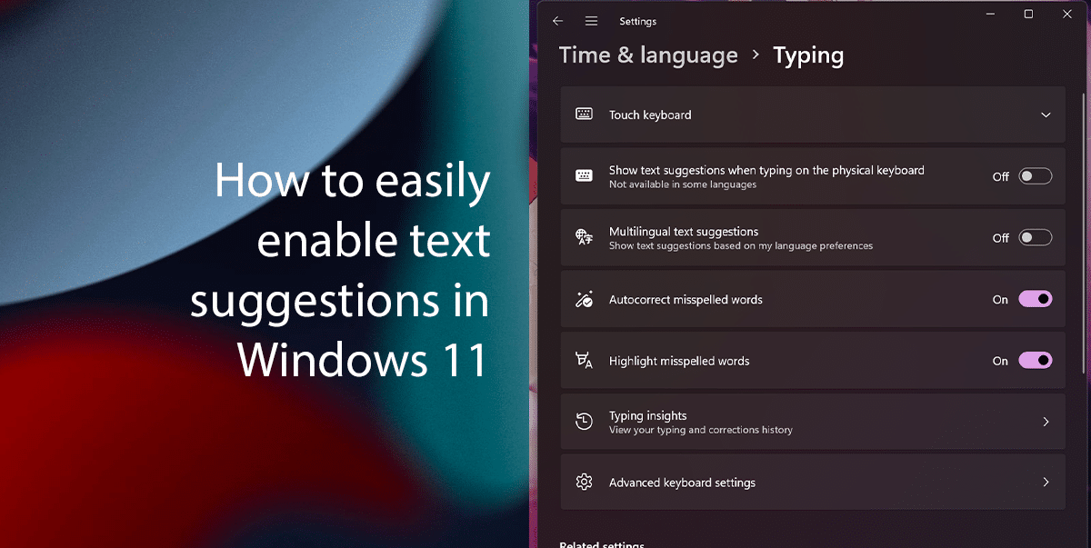 How to easily enable text suggestions in Windows 11 featured
