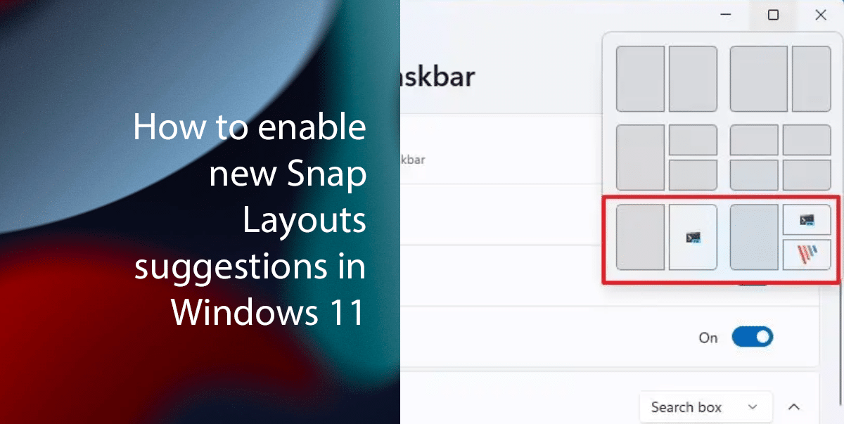 How to enable new Snap Layouts suggestions in Windows 11 featured