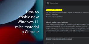 How to enable new Windows 11 mica material on Chrome featured