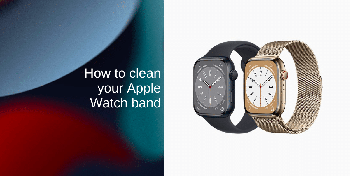 How to clean Apple Watch band