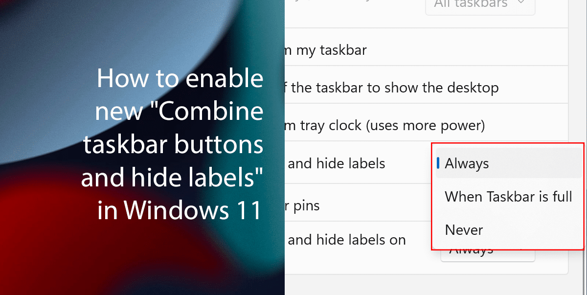 How to enable new _Combine taskbar buttons and hide labels_ feature in Windows 11 featured
