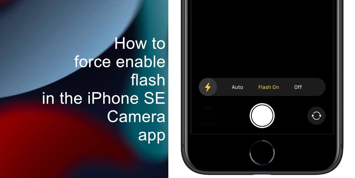 How to force enable flash in the iPhone SE Camera app
