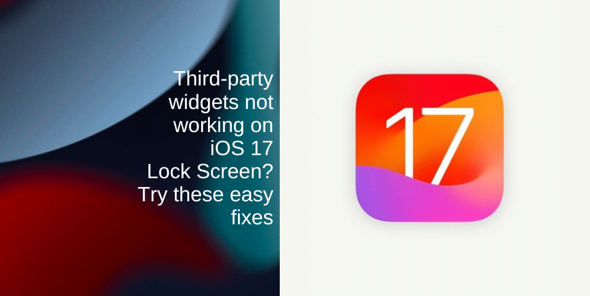 Third party widgets not working on iOS 17 Lock Screen Try these easy
