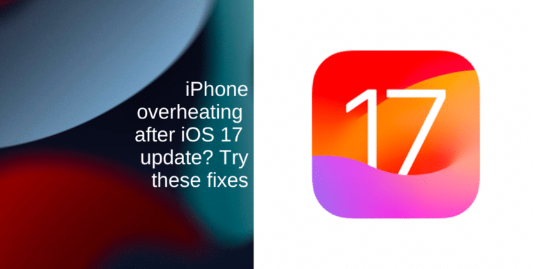 iPhone overheating after iOS 17 update? Try these fixes
