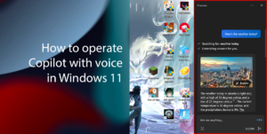 How to operate Copilot with voice in Windows 11 featured