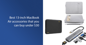 Best 13-inch MacBook Air accessories that you can buy under $30 featured