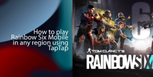 How to play Rainbow Six Mobile in any region using TapTap