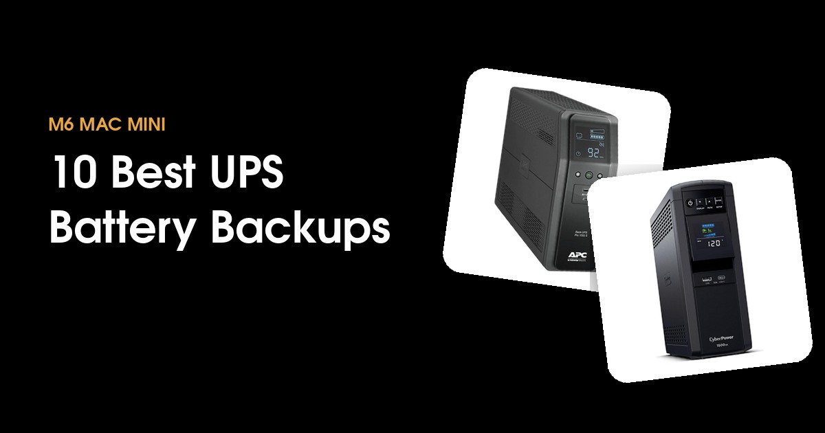 10 best UPS battery backups for the M6 Mac mini in 2026