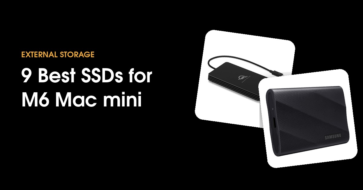9 best external SSDs for the M6 Mac mini in 2026