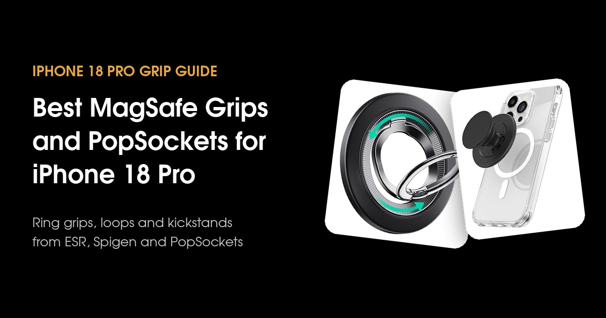 Best MagSafe grips and PopSockets for iPhone 18 Pro in 2026